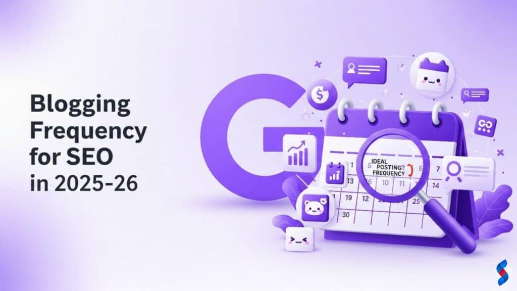 Best Blogging Frequency for SEO in 2025–26