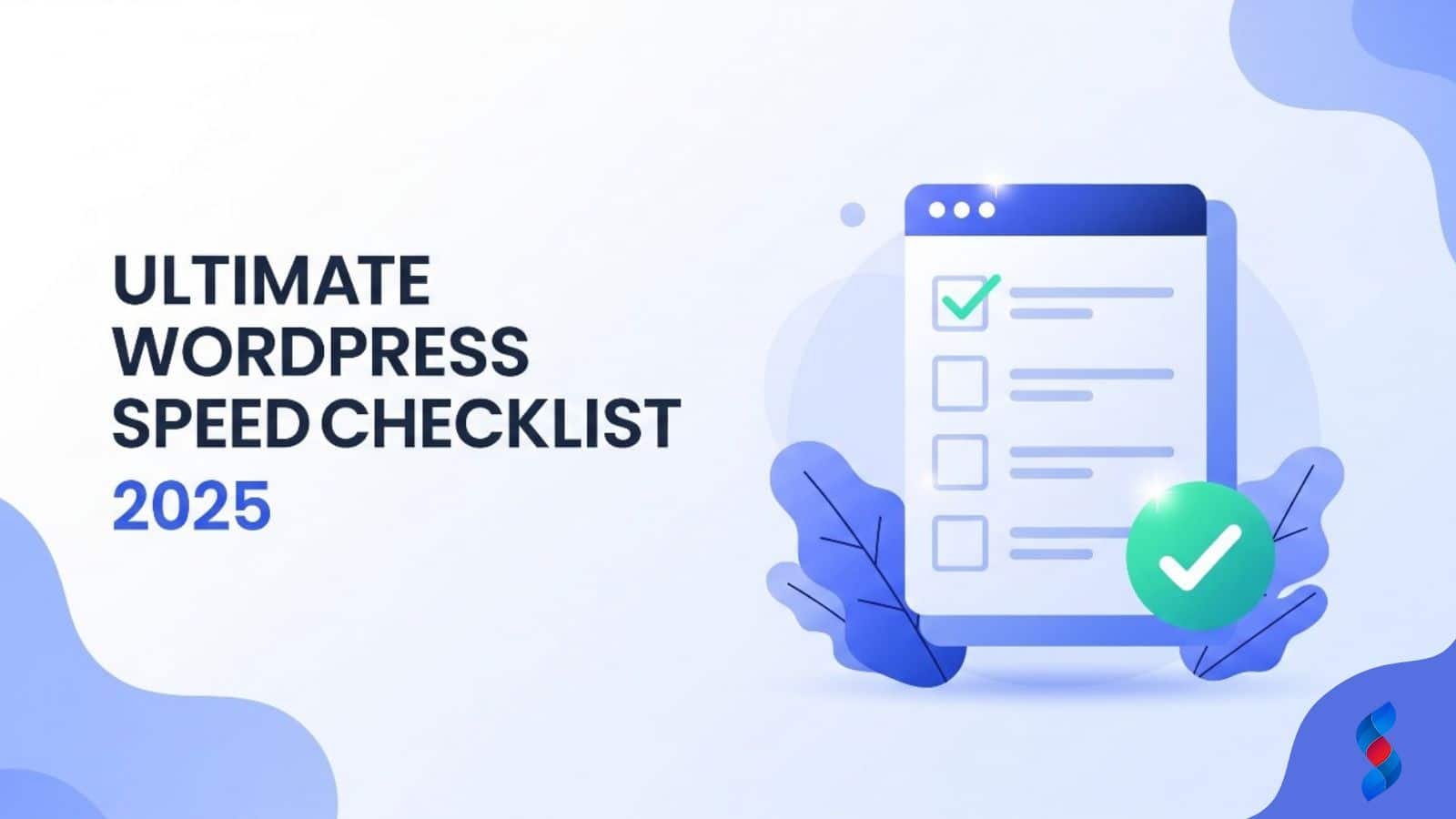 The Ultimate WordPress Speed Optimization Checklist for 2025-26