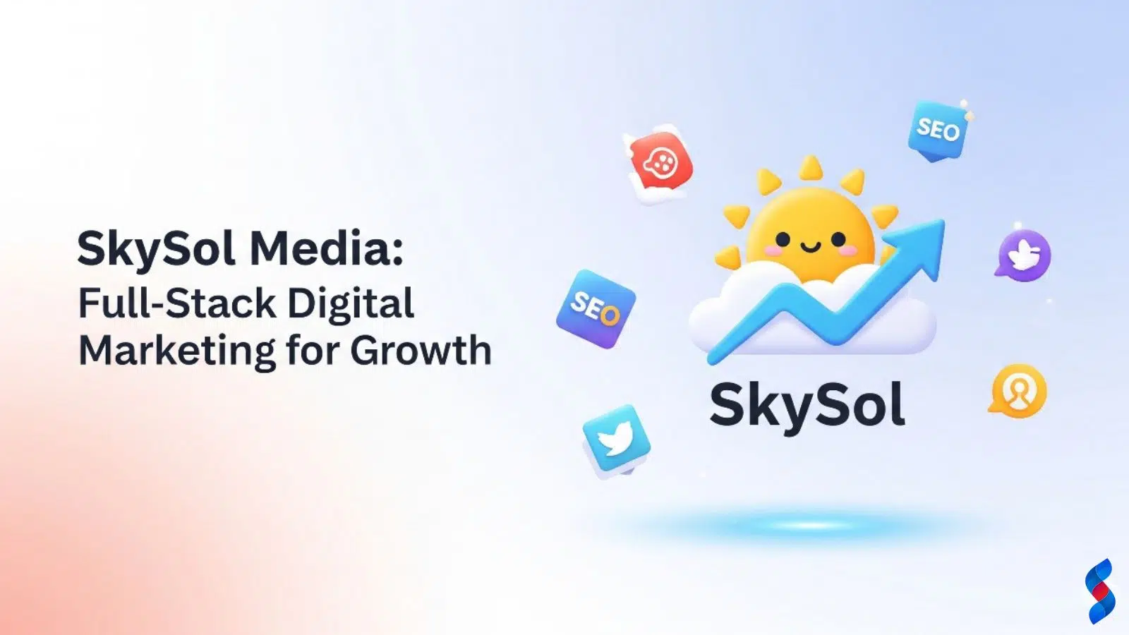 How SkySol Media Helps Brands Grow with Full-Stack Digital Marketing