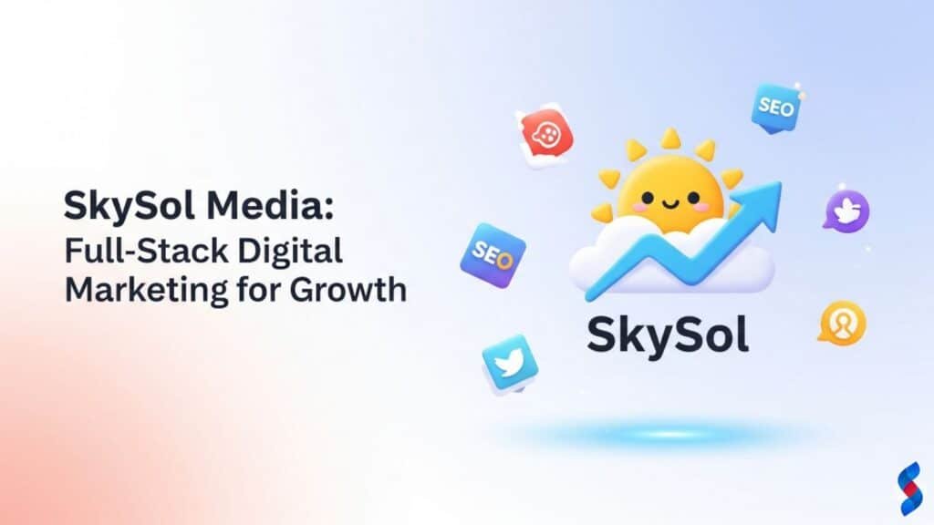 Why Your Business Needs a Full-Stack Digital Marketing Agency in 2025–26