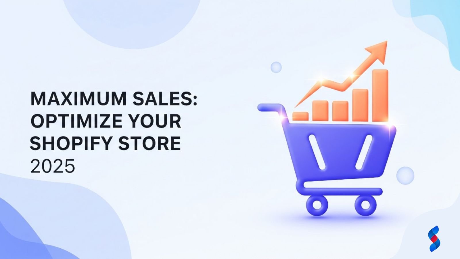 How to Optimize Your Shopify Store for Maximum Sales in 2025