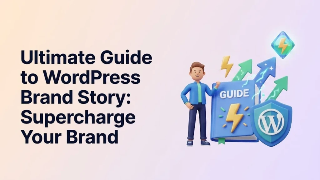 ultimate-guide-to-wordpress-brand-story-supercharge-your-brand
