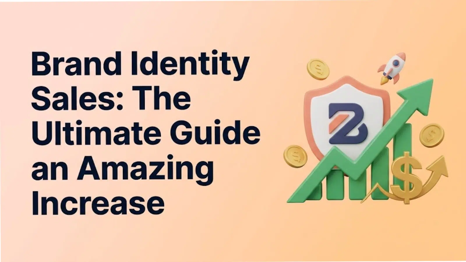 brand-identity-sales-the-ultimate-guide-to-an-amazing-increase