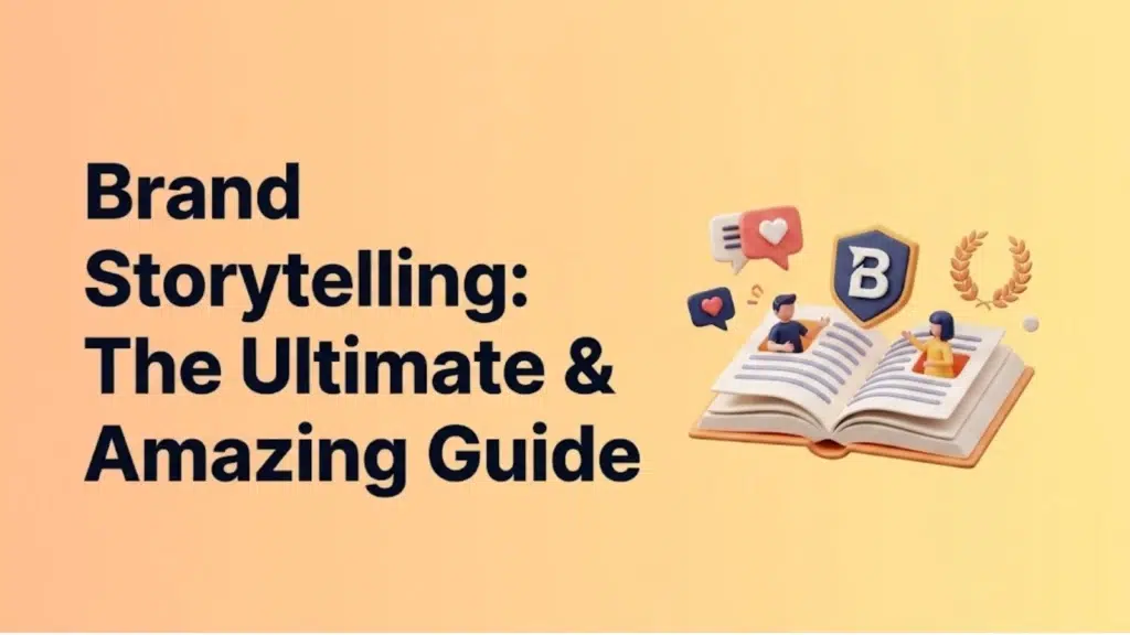 brand-storytelling-the-ultimate-&-amazing-guide