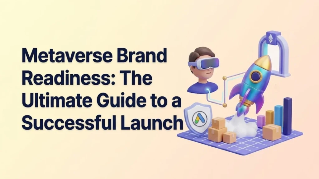 metaverse-brand-readiness-the-ultimate-guide-to-a-successful-launch