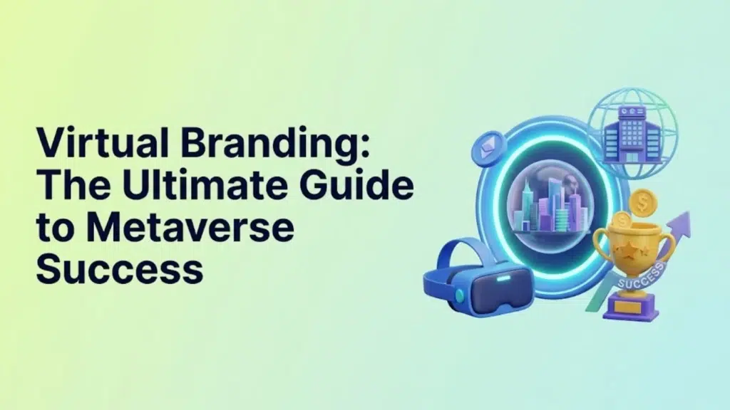 virtual-branding-the-ultimate-guide-to-metaverse-success