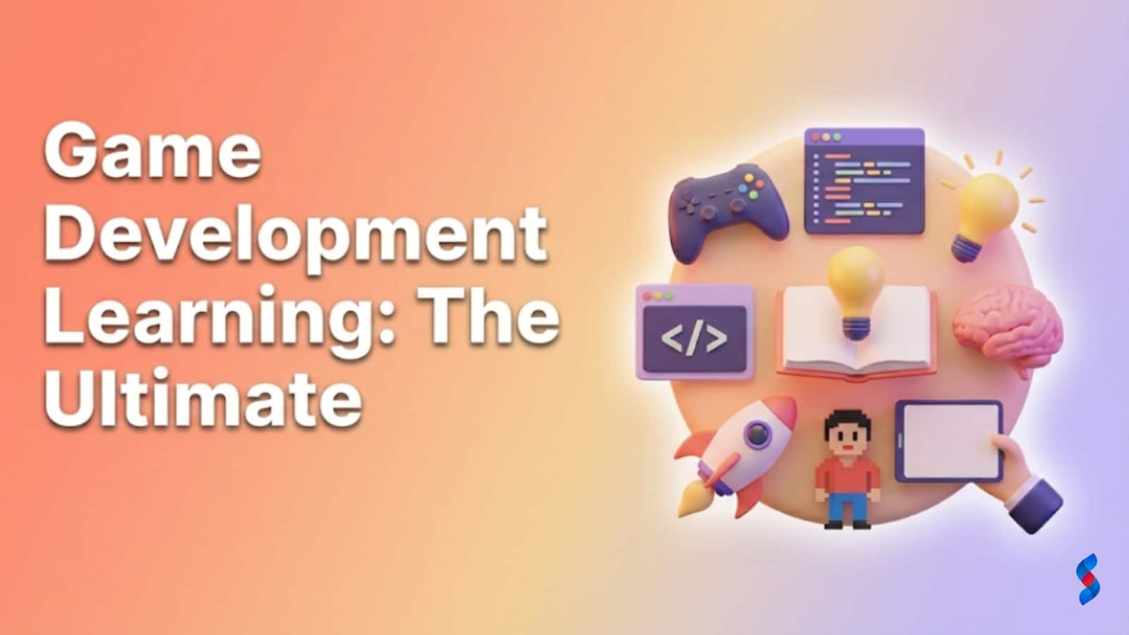 Game Development Game Development Learning: The Ultimate