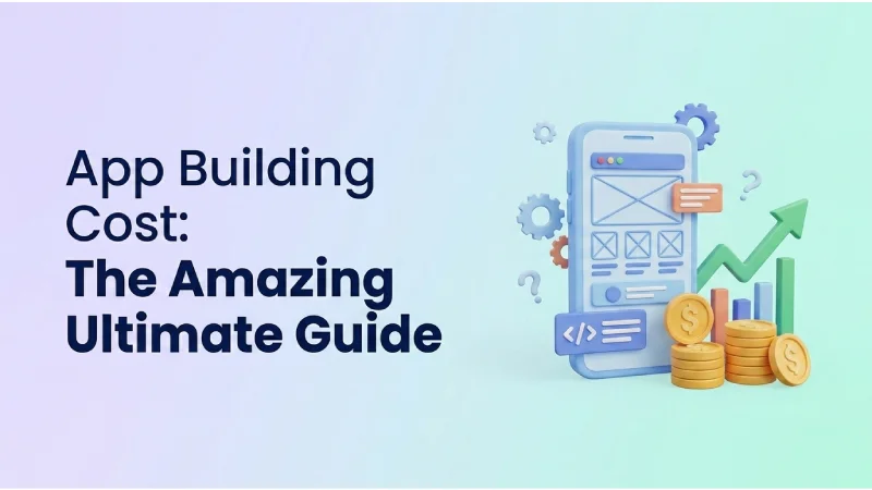 app-building-cost-the-amazing-ultimate-guide