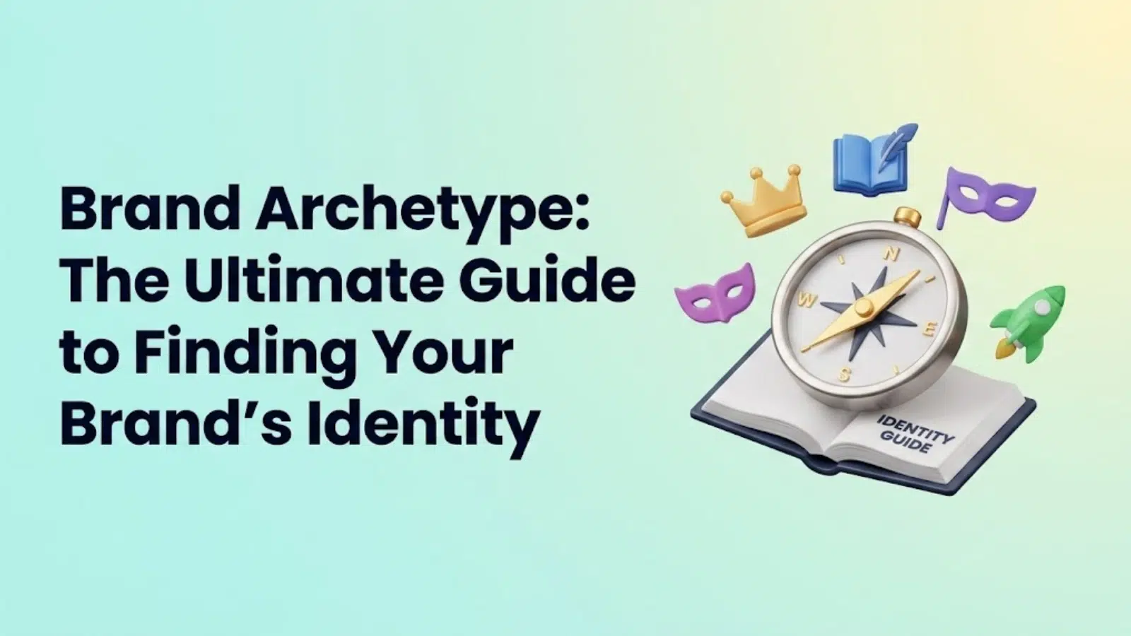 brand-archetype-the-ultimate-guide-to-finding-your-brand’s-identity