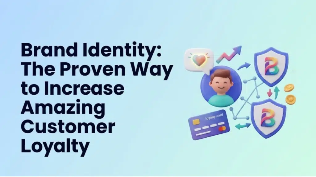 brand-identity-the-proven-way-to-increase-amazing-customer-loyalty
