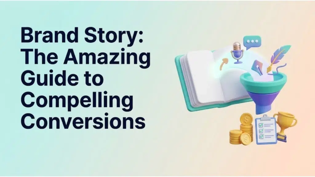 brand-story-the-amazing-guide-to-compelling-conversions
