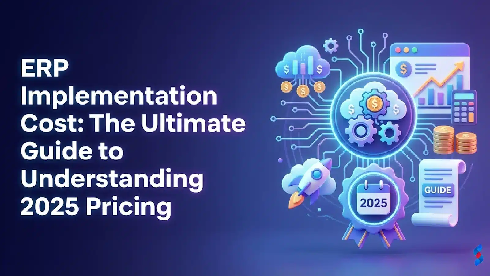 erp-implementation-costthe-ultimate-guide-to-understanding-2025-pricing