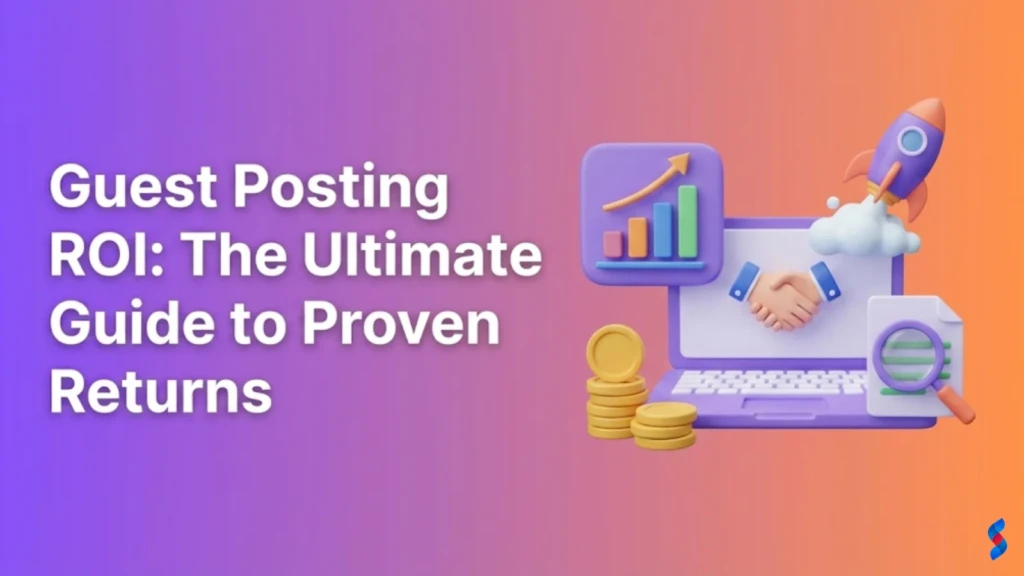guest-posting-roi-the-ultimate-guide-to-proven-returns