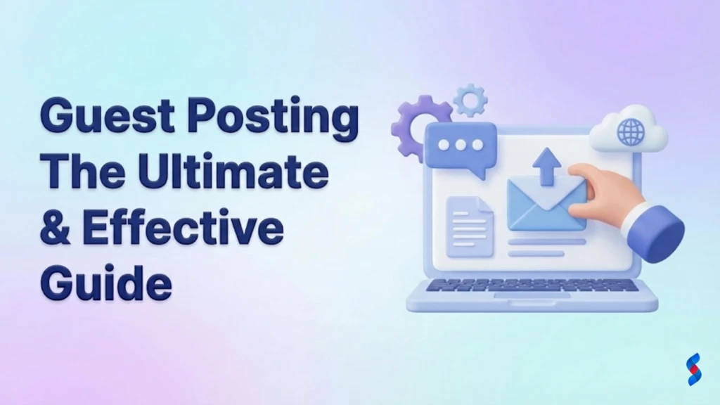 guest-posting-the-ultimate-&-effective-guide