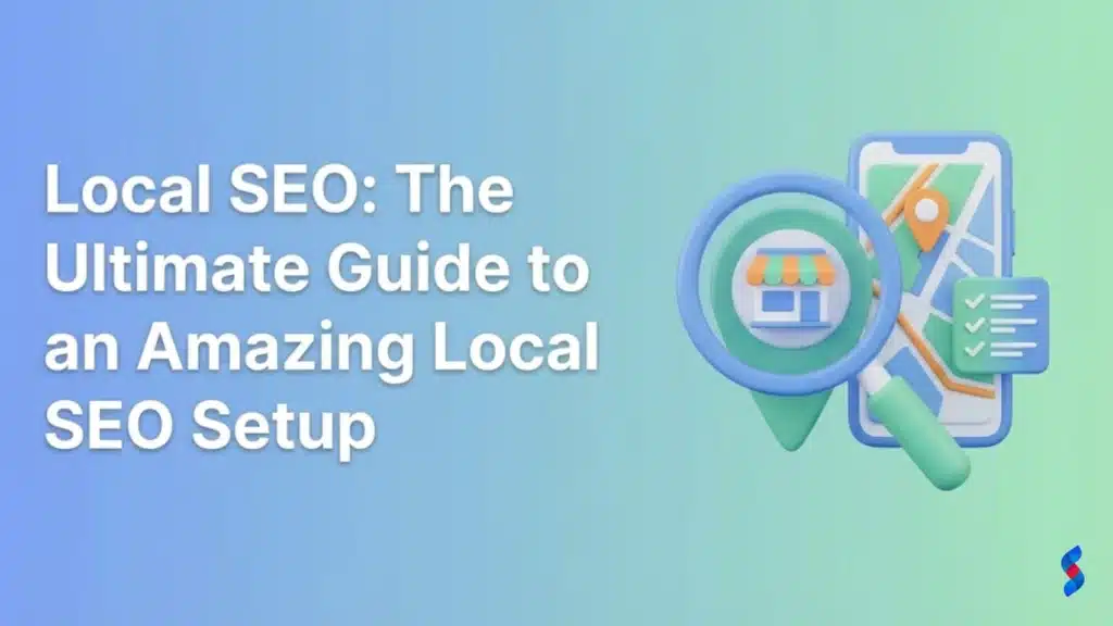 local-seo-the-ultimate-guide-to-an-amazing-local-seo-setup