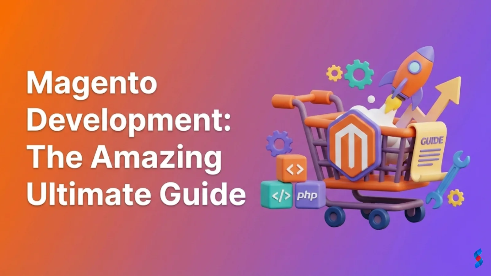 magento-development-the-amazing-ultimate-guide