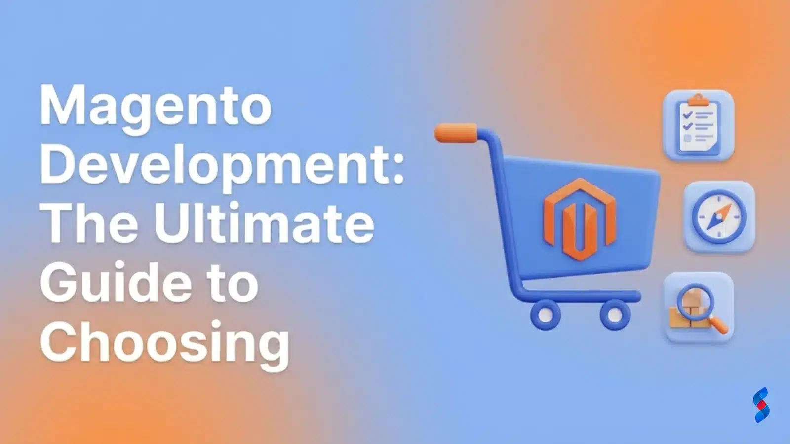 magento-developmentthe-ultimate-guide-to-choosing