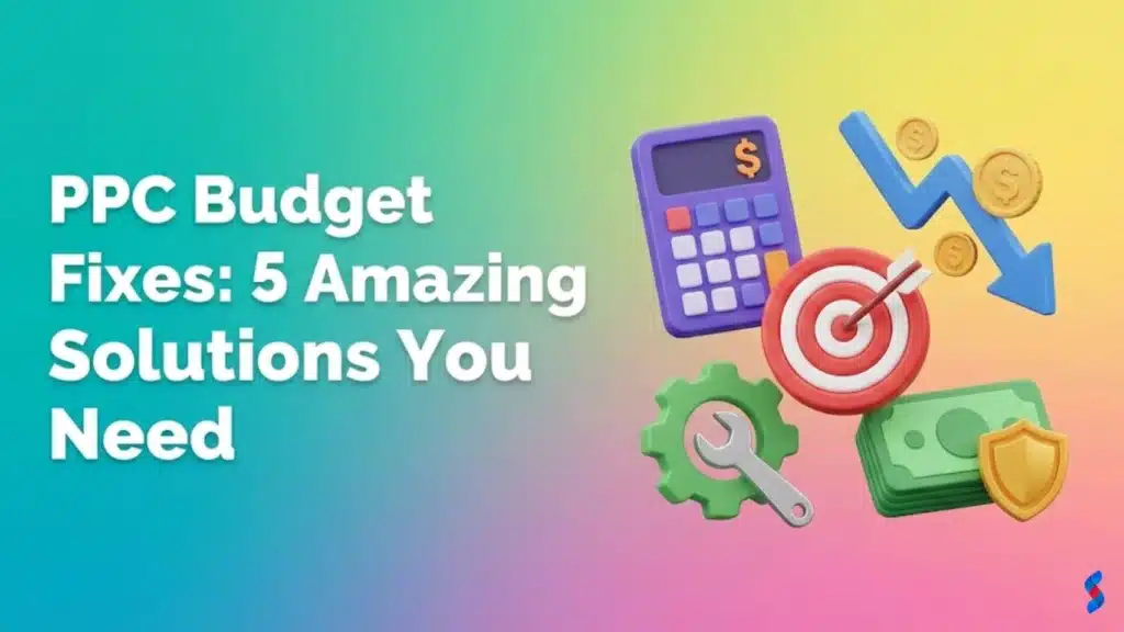 ppc-budget-fixes-5-amazing-solutions-you-need
