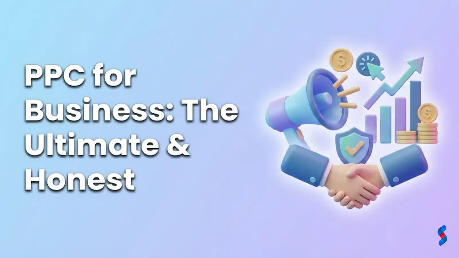 PPC for Business: The Ultimate & Honest Guide