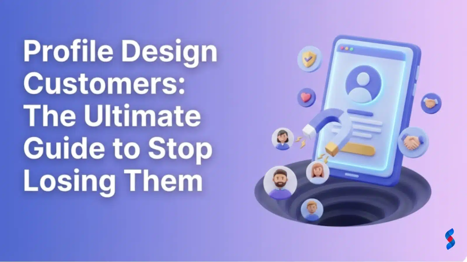 profile-design-customersthe-ultimate-guide-to-stop-losing-them