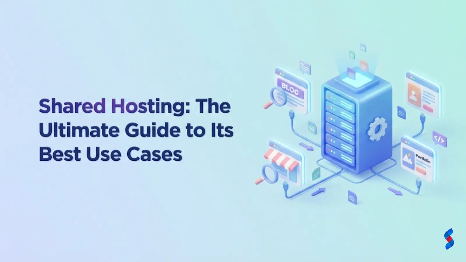 shared-hosting-the-ultimate-guide-to-its-best-use-cases