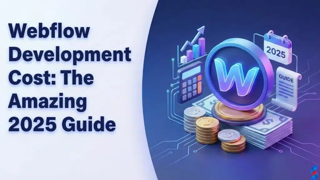 webflow-development-costhe-amazing-2025-guide