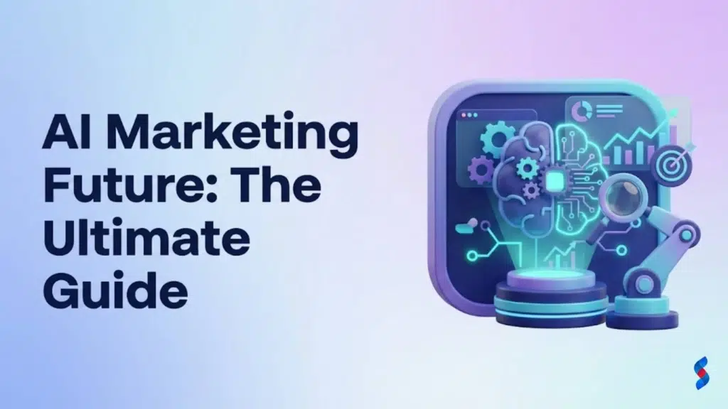 ai-marketing-future-the-ultimate-guide