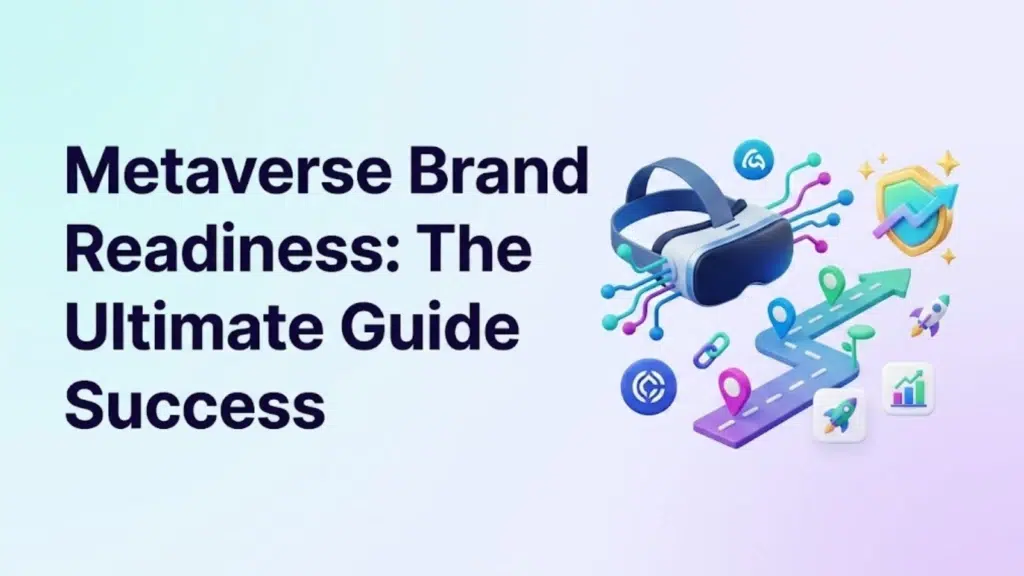 metaverse-brand-readiness-the-ultimate-guide-to-success
