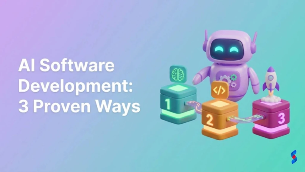 ai-software-development-3-proven-ways