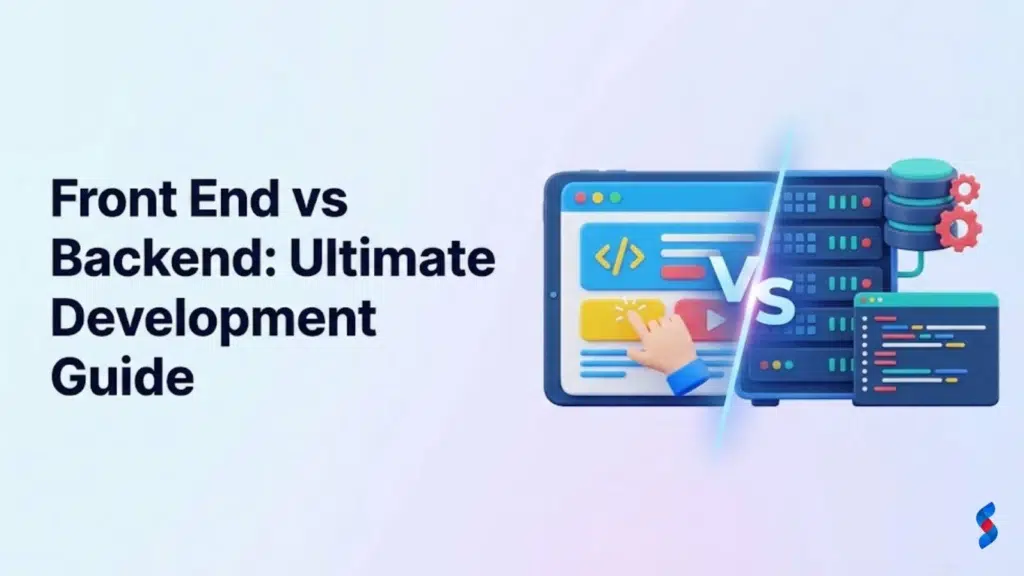 front-end-vs-backend:-ultimate-development-guide