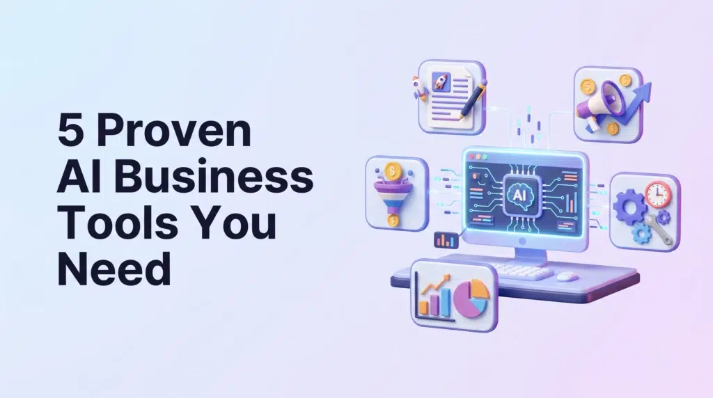 5-proven-ai-business-tools-you-need