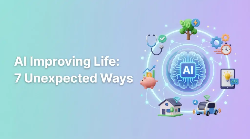 ai-improving-life-7-unexpected-ways