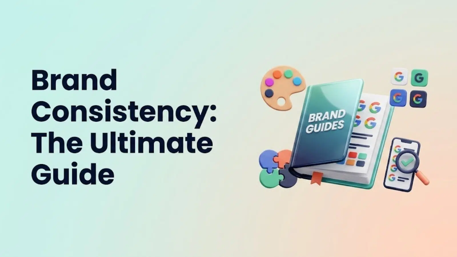 brand-consistency-the-ultimate-guide
