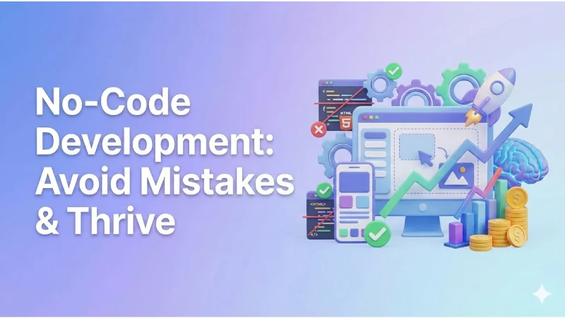 no-code-development-avoid-mistakes-and-thrive