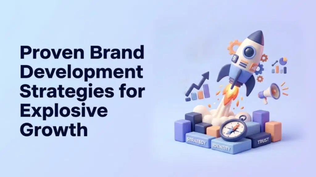proven-brand-development-strategies-for-explosive-growth