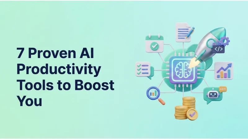 7-proven-ai-productivity-tools-to-boost-you