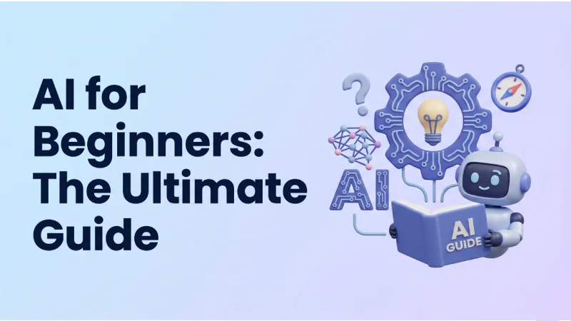 ai-for-beginners-the-ultimate-guide