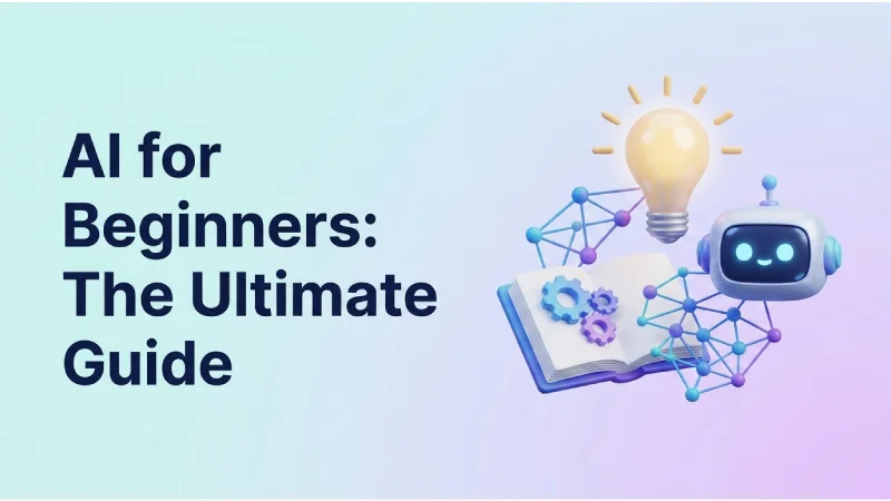 ai-for-beginners-the-ultimate-guide
