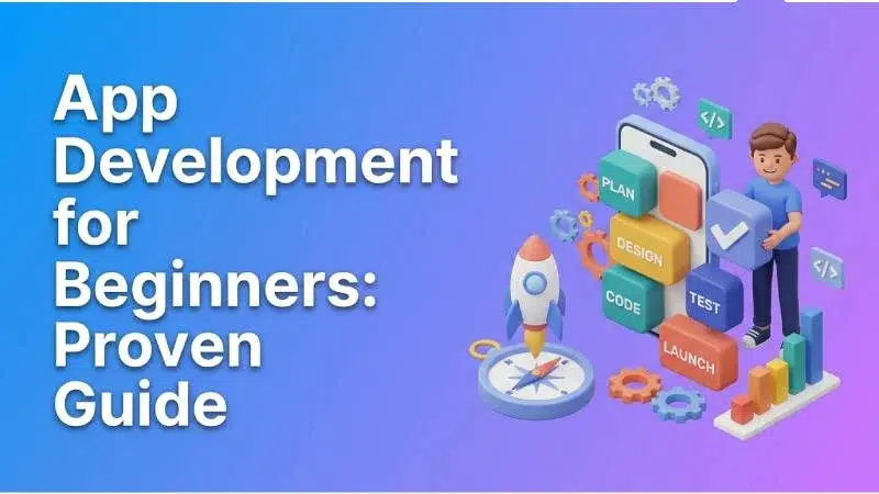 app-development-for-beginners-proven-guide