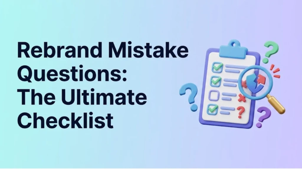 rebrand-mistake-questions-the-ultimate-checklist