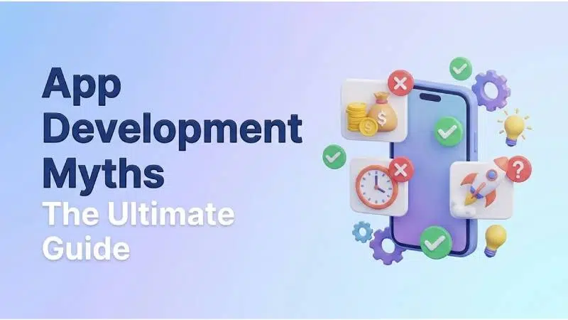 app-development-myths-the-ultimate-guide