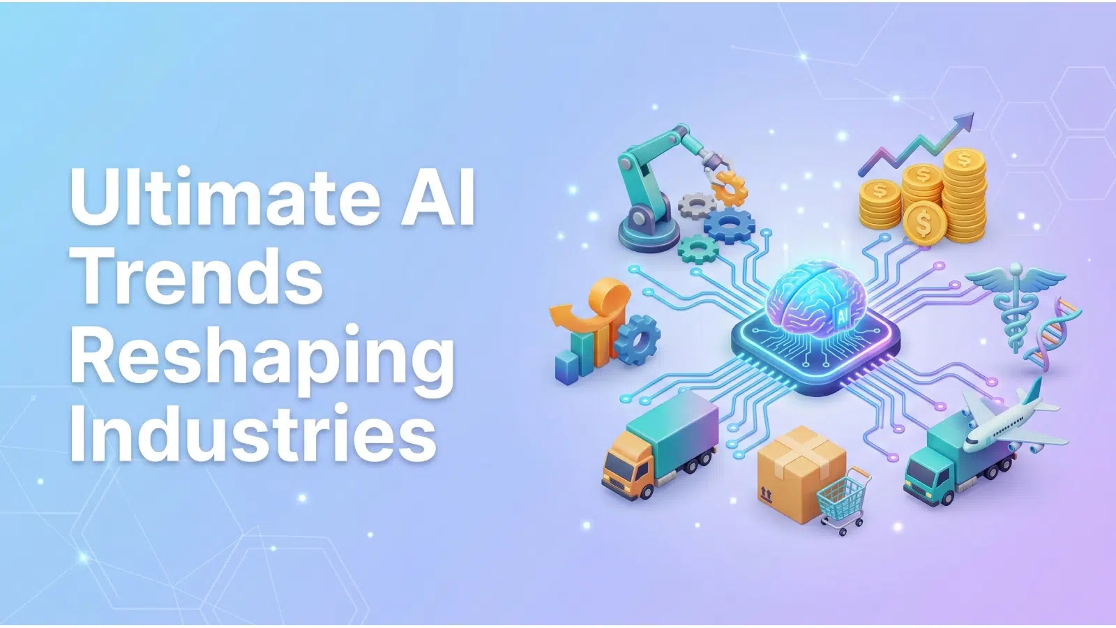 ultimate-ai-trends-reshaping-industries